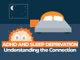 ADHD and Sleep Deprivation Problems – Understanding the Connection